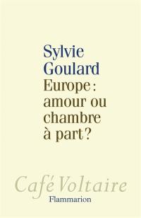 Europe : amour ou chambre à part ?