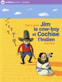 Jim le cow-boy et Cochise l'Indien