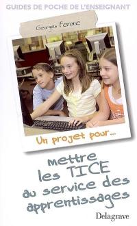 Un projet pour mettre les TICE au service des apprentissages