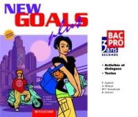 New goals plus, seconde Bac pro 3 ans : activités et dialogues, textes