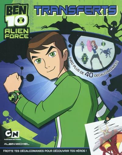 Ben 10 Alien force : transferts