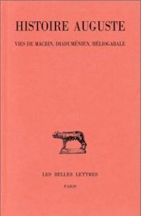 Histoire auguste. Vol. 3-1. Vies de Macrin, Diaduménien, Héliogabale