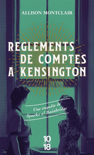 Règlements de comptes à Kensington : une enquête de Sparks & Bainbridge