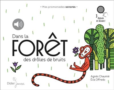 Dans la forêt des drôles de bruits