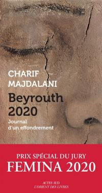 Beyrouth 2020 : journal d'un effondrement