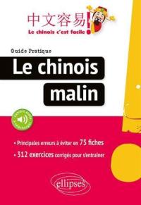 Le chinois malin : guide pratique