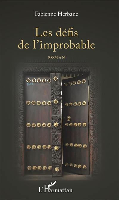 Les défis de l'improbable