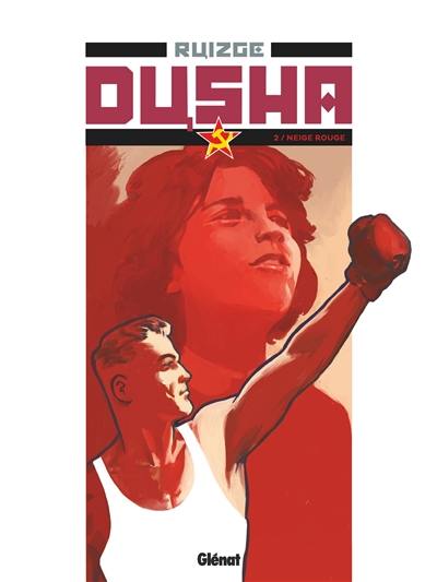 Dusha. Vol. 2. Neige rouge Dusha. Vol. 2. Neige rouge