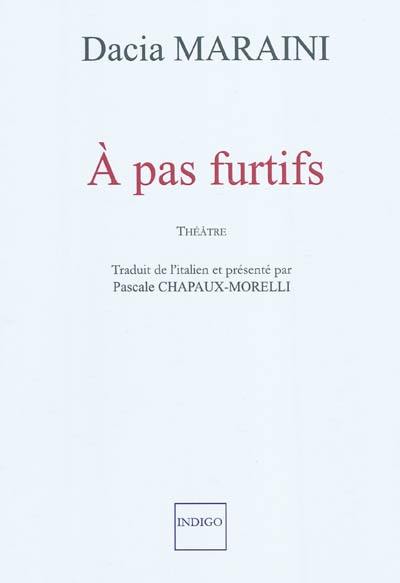 A pas furtifs : théâtre