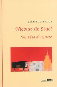 Nicolas de Staël : portées d'un acte