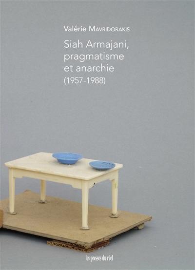 Siah Armajani, pragmatisme et anarchie (1957-1988)