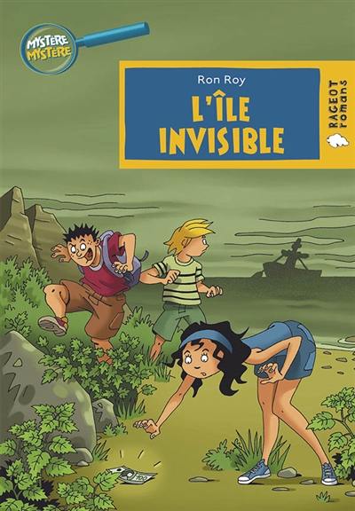 Mystère, mystère. Vol. 6. L'île invisible