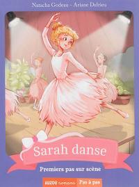 Sarah danse. Premiers pas sur scène