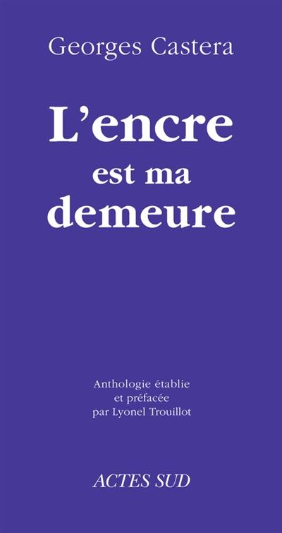 L'encre est ma demeure