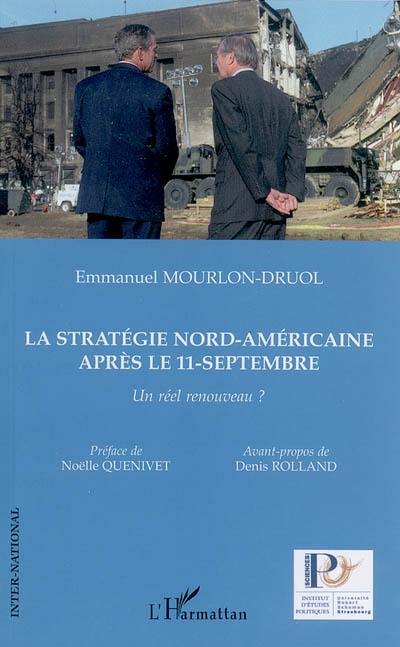 La stratégie nord-américaine après le 11-septembre : un réel renouveau ? : stratégie militaire et doctrine des opérations de paix face à l'hyperterrorisme