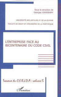 Travaux du CERJDA. Vol. 5. L'entreprise face au bicentenaire du code civil : colloque du 26 novembre 2004