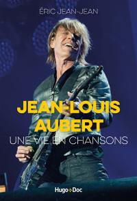 Jean-Louis Aubert : une vie en chansons