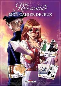 La rose écarlate : mon cahier de jeux