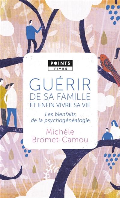 Guérir de sa famille et enfin vivre sa vie : les bienfaits de la psychogénéalogie