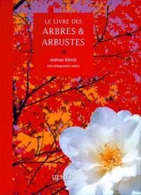 Le livre des arbres et arbustes