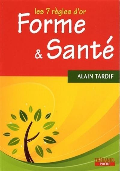 Forme & santé : les 7 règles d'or