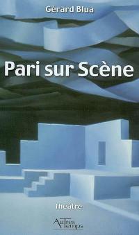 Pari sur scène : comédie en un acte