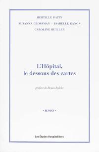 L'hôpital, le dessous des cartes