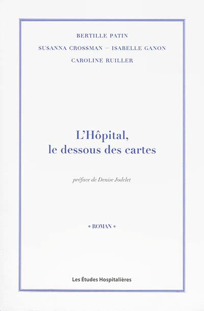 L'hôpital, le dessous des cartes