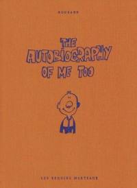 The autobiography of me too. Vol. 1