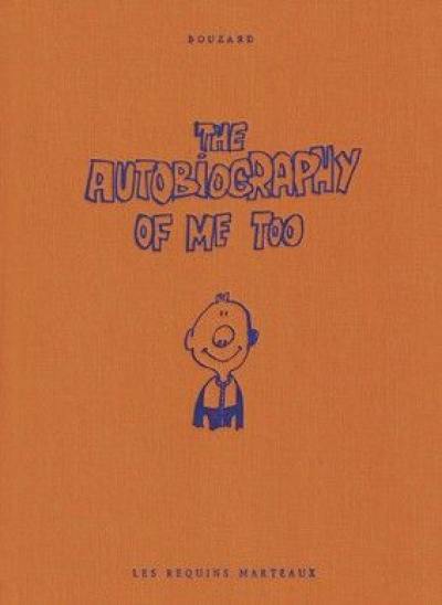 The autobiography of me too. Vol. 1