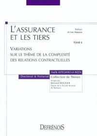 L'assurance et les tiers : variations sur le thème de la complexité des relations contractuelles