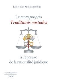 Le motu proprio Traditionis custodes à l'épreuve de la rationalité juridique