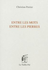 Entre les mots, entre les pierres