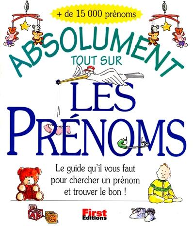 Absolument tout sur les prénoms