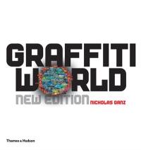 Graffiti World Street Art from Five Continents (New ed)