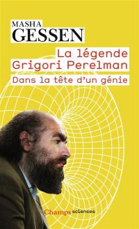 La légende Grigori Perelman : dans la tête d'un génie