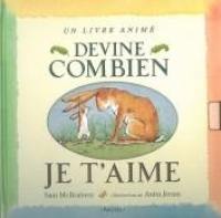 Devine combien je t'aime