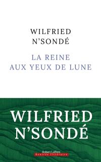 La reine aux yeux de lune : Kimpa Vita, la jumelle née de la guerre