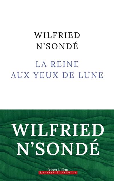 La reine aux yeux de lune : Kimpa Vita, la jumelle née de la guerre