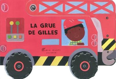 La grue de Gilles