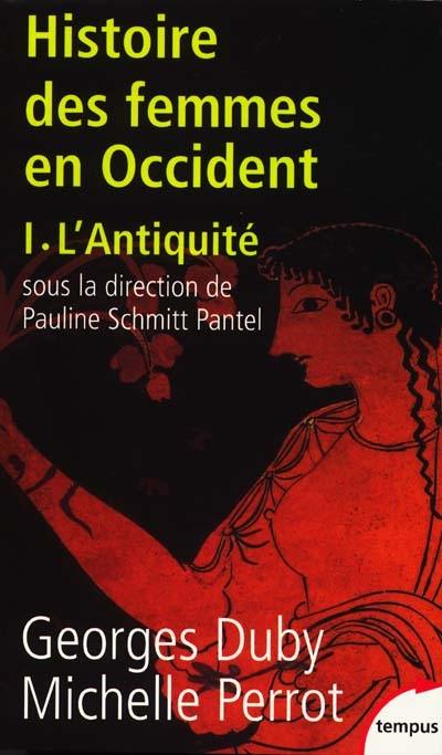 Histoire des femmes en Occident. Vol. 1. L'Antiquité