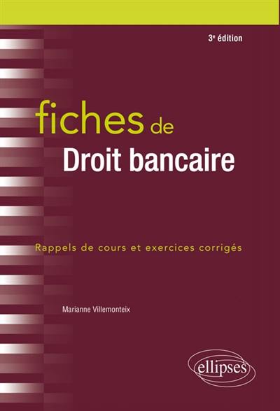 Fiches de droit bancaire : rappels de cours et exercices corrigés