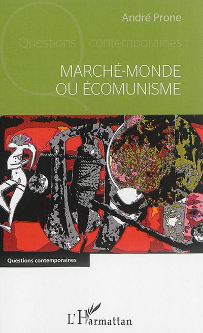 Marché-monde ou Ecomunisme