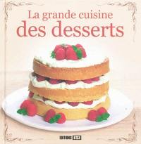 La grande cuisine des desserts