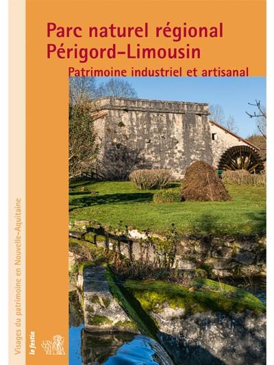 Parc naturel régional Périgord-Limousin : patrimoine industriel et artisanal