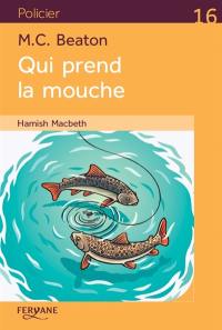 Hamish Macbeth. Qui prend la mouche