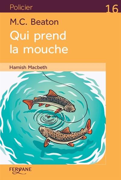 Hamish Macbeth. Qui prend la mouche