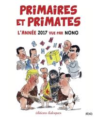 Primaires et primates : l'année 2017 vue par Nono