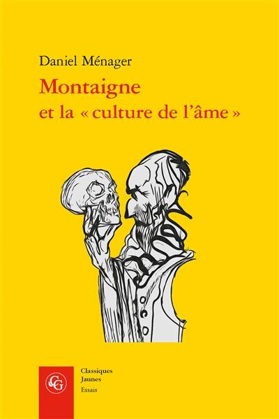 Montaigne et la culture de l'âme