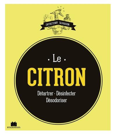 Le citron : détartrer, désinfecter, désodoriser